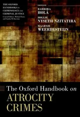 The Oxford Handbook On Atrocity Crimes By Barbora Hol? (English) Hardcover Book • $90