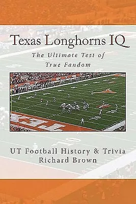 Texas Longhorns IQ Ultimate Test True Fandom (UT Football By Black Mesa Publishi • $32