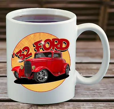 32 Ford Hot Rod Coffee Mug • $22