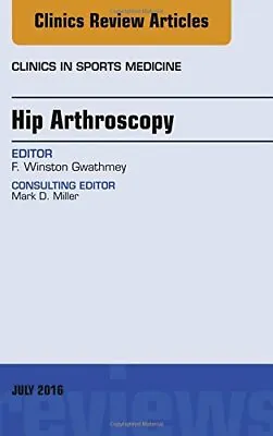 £82.95 • Buy Hip Arthroscopy, An Issue Of Clinics In Sports , Gwathmey,#