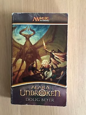 Alara Unbroken By Doug Beyer (2009 Trade Paperback) Magic The Gathering Novel • $14.99