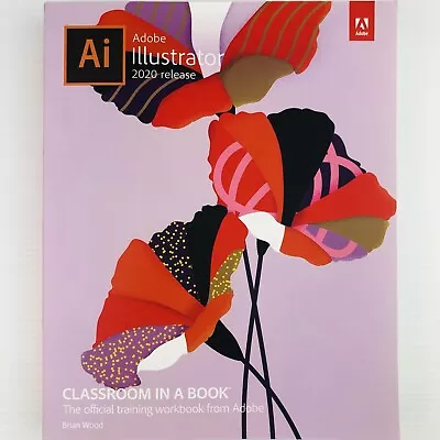 Adobe Illustrator Classroom In A Book By Brian Wood Paperback 2020 • $37.89