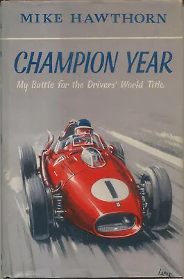 Champion Year By Mike Hawthorn 1959 Grand Prix Motor Racing Ferrari Vanwall BRM • £38