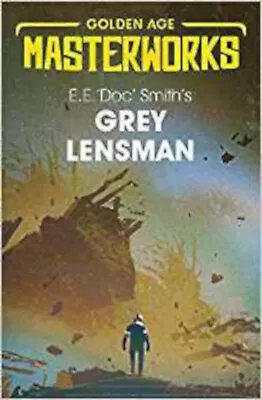 Grey Lensman (Golden Age Masterworks) Excellent Smith E.E. 'Doc' Book • £6.97