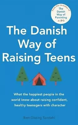 Danish Way Of Raising Teens Iben Dissing Sandahl Like New Pap • £14.99