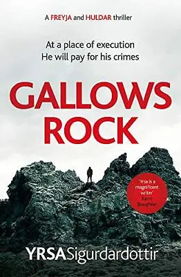 Gallows Rock (Freyja And Huldar)Yrsa Sigurdardottir • £3.28