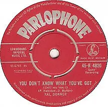 Ral Donner - You Don't Know What You've Got 7  (Vinyl) • £16.85