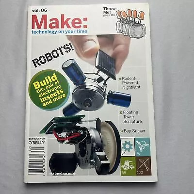 MAKE:TECHNOLOGY ON YOUR TIME MAGAZINE/ Vol 6 Robatics BEAM Robotics • $9.41