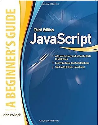 £2.89 • Buy JavaScript, A Beginners Guide, Third Edition, Pollock, John, Used; Good Book