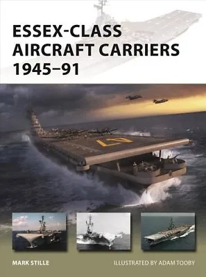 £9.60 • Buy Essex-Class Aircraft Carriers 1945-91 By Mark Stille 9781472845818 | Brand New