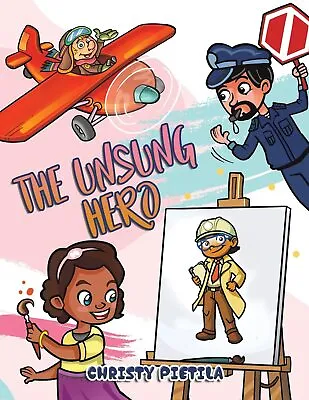 The Unsung Hero By Christy Pietila NEW Book FREE & FAST Delivery (paperback) • £8.70