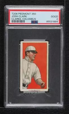 1909-11 T206 Piedmont 350 Back Josh Clarke Josh Clark PSA 2 • $79.60