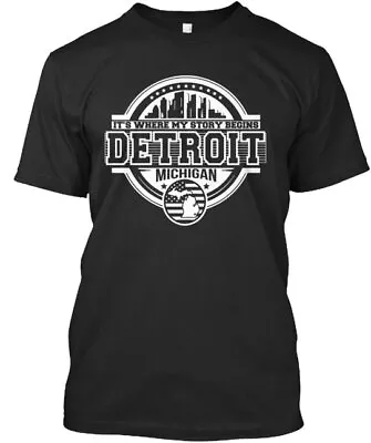 Detroit It's Where My Story Begins T-Shirt Made In The USA Size S To 5XL • $22.52