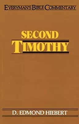 Second Timothy Paperback D. Edmond Hiebert • $5.98