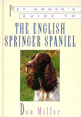 £5.45 • Buy MILLER DOGS BOOK PET OWNERS GUIDE TO THE ENGLISH SPRINGER SPANIEL Hdback BARGAIN