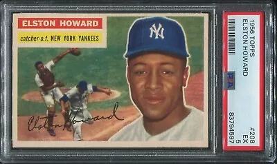 #208 ELSTON HOWARD Yankees - 1956 Topps: PSA EX 5 83794597 • $52