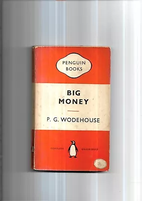 P G Wodehouse.  Big Money   Penguin (937)  Reprint 1954.  250pp • £2.50