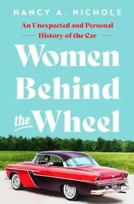 Nancy A. Nichols Women Behind The Wheel (Hardback) (PRESALE 25/04/2024) • $35.26