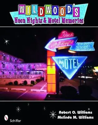 Wildwood's Neon Nights & Motel Memories • $7.54