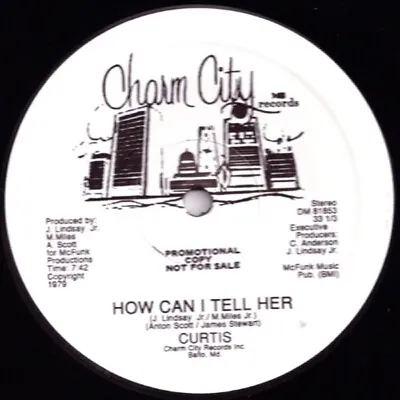 Curtis '' How Can I Tell Her   New 12 Dance Disco Soul Funk Boogie • £15.99