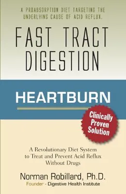 Heartburn - Fast Tract Digestion: LPR Acid Reflux & GERD D... By Norm Robillard • £23.99