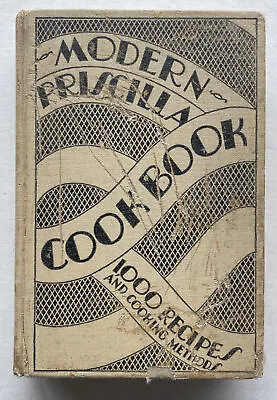 Modern Priscilla Cook Book 1000 Recipes & Methods Vintage 1929 Hard Cover Book • $25.02