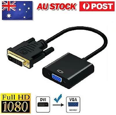 $9.99 • Buy DVI-D 24+1 Pin Male To VGA 15Pin Female Active Cable Adapter Converter 1080P AU