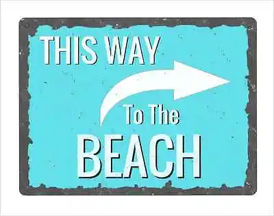 £7.99 • Buy This Way To The Beach Distressed Aluminium Sign Wall Plaque Make Great Gift