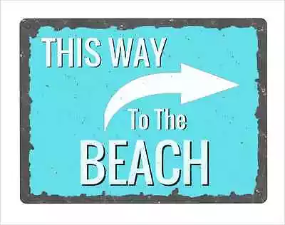 £7.99 • Buy This Way To The Beach Distressed Aluminium Sign Wall Plaque Make Great Gift