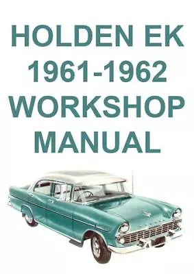 Holden Ek 1961-1962 Workshop Manual • $14.95