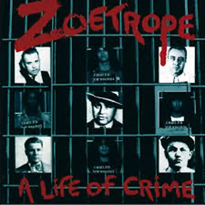 ZOETROPE - A Life Of Crime - CD - 166261 • £11.22