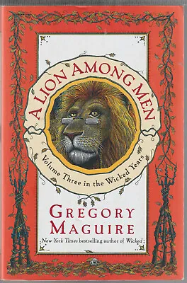 Gregory Maguire A Lion Among Men Vol Three In The Wicked Years Trade PB Buy3Get2 • $6.99