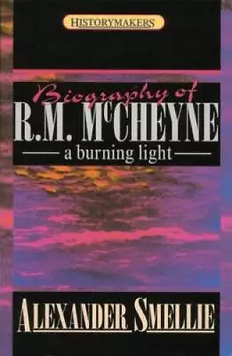 Robert Murray McCheyne: A Burning Light (History Maker) - Paperback - GOOD • $8.92