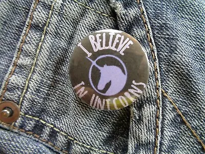  I Believe In Unicorns  Novelty Pin Badge 32mm Purple/Black Magical Kids Girls • £1.99