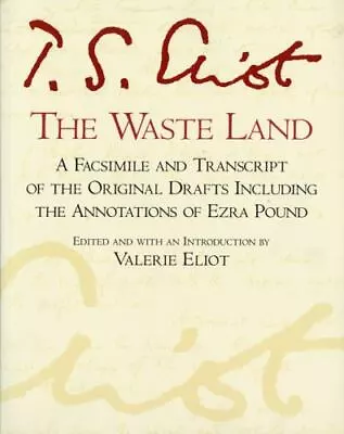 T. S. Eliot : The Waste Land: A Facsimile And Transcri • $7.37