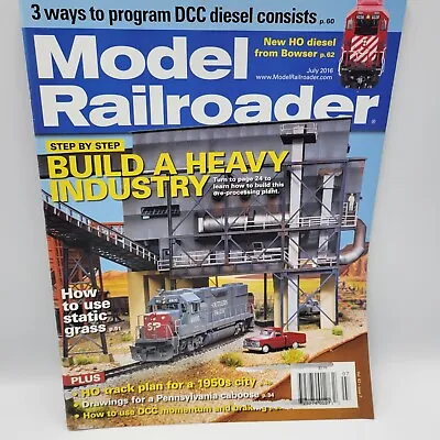 Model Railroader Magazine Jul 2016 Heavy Industry DCC Diesel Programming • $3.85