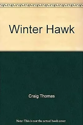 Winter Hawk Craig Thomas Used; Acceptable Book • £2.98