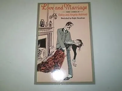 Love And Marriage: Three Stories Daisy Ashford Angela Ashford Ralph Steadman • £2.85