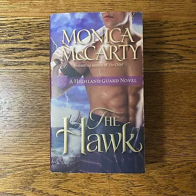 The Hawk: A Highland Guard Novel By Monica McCarty Paperback Novel • $5