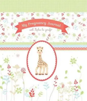 My Pregnancy Journal With Sophie La Girafe (Sophie The Giraffe) Girafe La Sop • £3.68