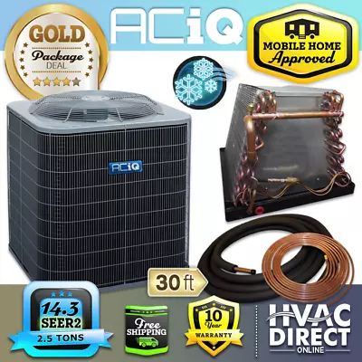 2.5 Ton 14.3 SEER2 ACiQ Mobile Home Air Conditioner Condenser + Coil + Line Set • $2350
