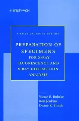 $159 • Buy A Practical Guide For The Preparation Of Specimens For X-Ray Fluorescence And ..