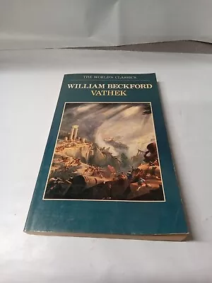 Vathek (World's Classics S.) By Beckford William VINTAGE 1983 ENGLAND VERYGOOD+ • $20