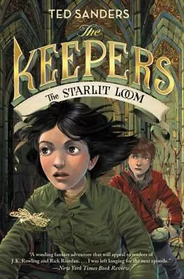 Keepers Ser.: The Keepers #4: The Starlit Loom By Ted Sanders (2019 Trade ... • $11.75