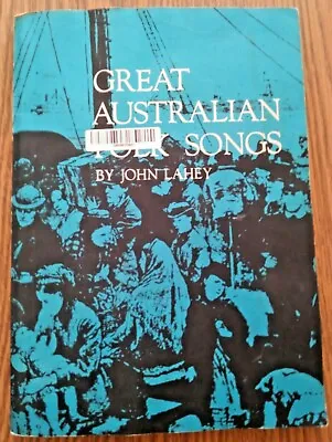 Great Australian Folk Songs Book By John Lahey Bush Music Traditional Botany Bay • $32