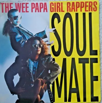 THE WEE PAPA GIRL RAPPERS - Soul Mate 12 Vinyl • $12.63