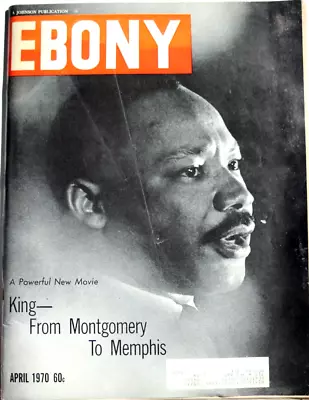 Ebony Magazine April 1970 Martin Luther King Jr. From Montgomery To Memphis MLK • $24.99