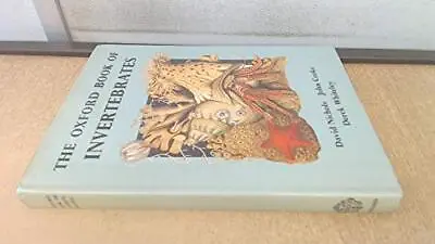 The Oxford Book Of Invertebrates • £6.22