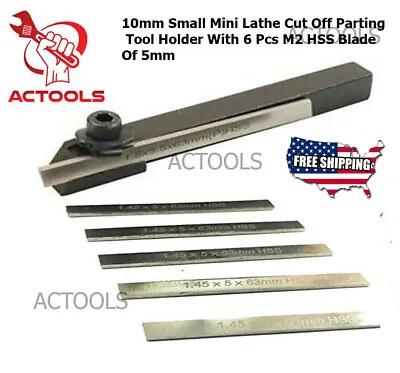 10mm Small Mini Lathe Cut Off Parting Tool Holder With 6 Pcs M2 HSS Blade Of 5mm • $16.90