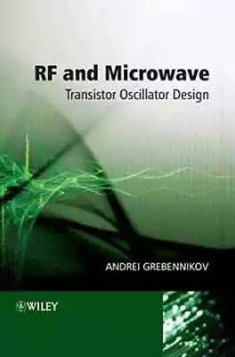 RF And Microwave Transistor Oscillator - Hardcover By Grebennikov Andrei - New • $149.29